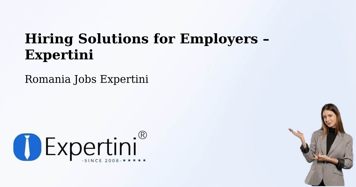 Hiring Solutions for Employers in Comuna Redea - Comuna Redea, Romania Jobs Expertini