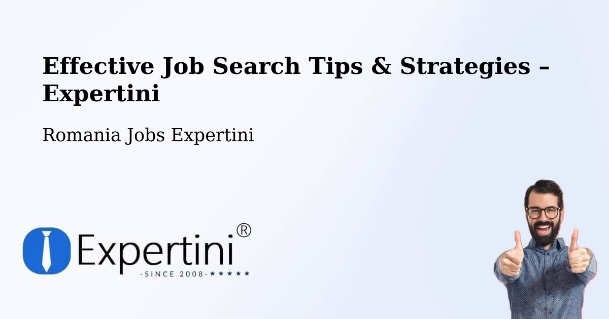 Job Search Tips & Strategies for Job Seekers – Comuna Redea - Comuna Redea, Romania Jobs Expertini