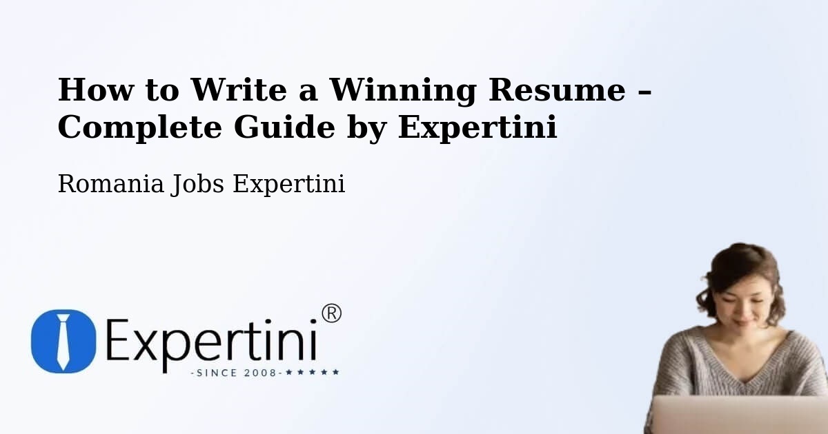 Resume Writing Guide for Job Seekers – Comuna Redea - Comuna Redea, Romania Jobs Expertini