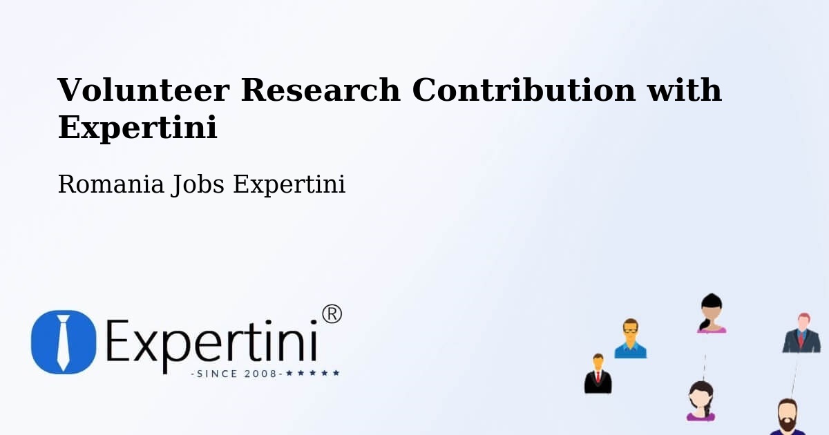Volunteer Research Contribution Program – Comuna Redea - Romania Jobs Expertini
